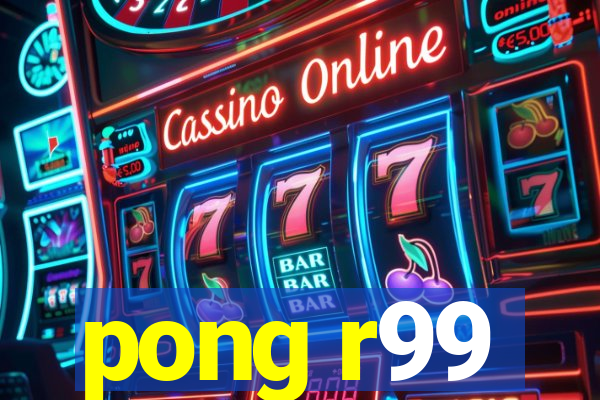 pong r99