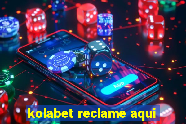 kolabet reclame aqui