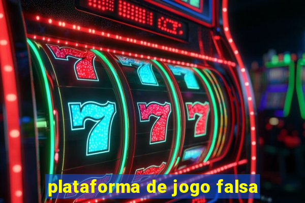 plataforma de jogo falsa