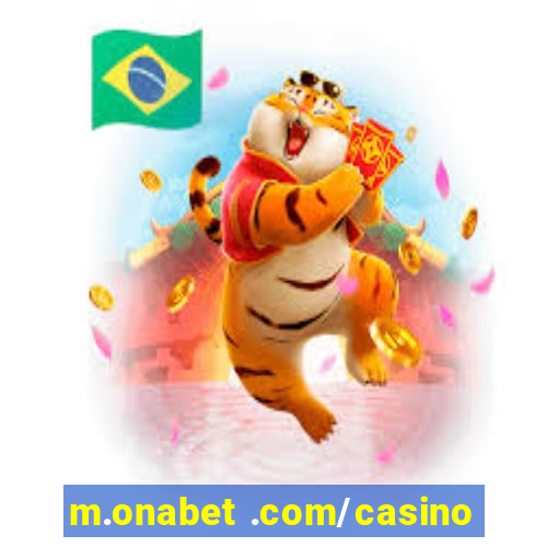 m.onabet .com/casino