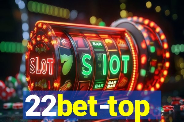 22bet-top