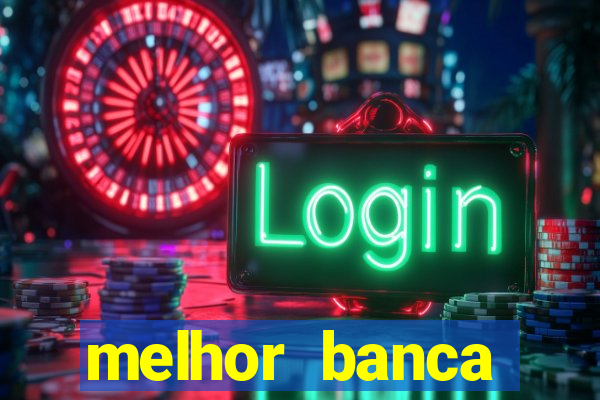 melhor banca fortune tiger