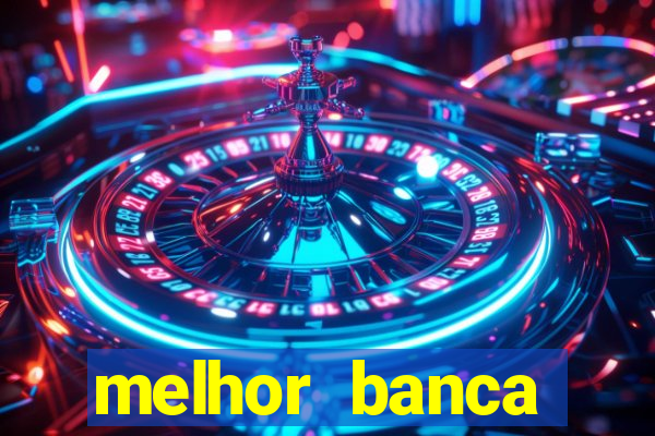 melhor banca fortune tiger