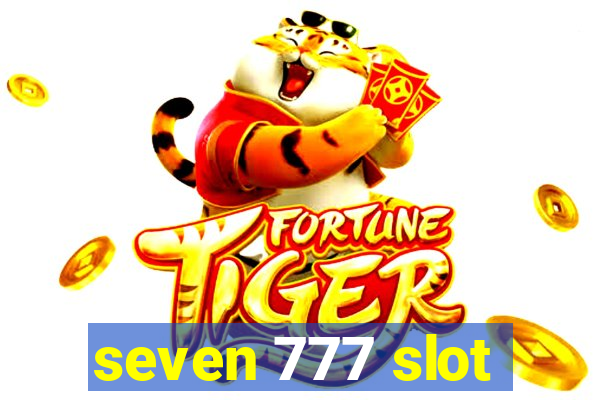 seven 777 slot