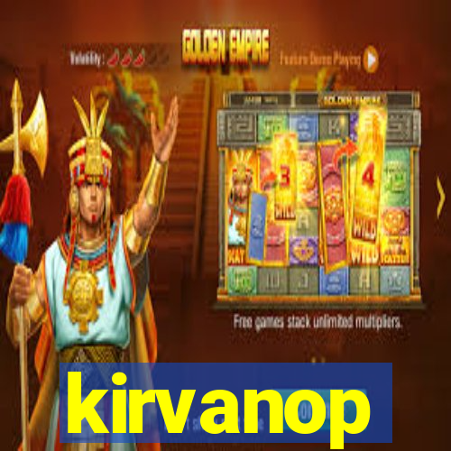 kirvanop