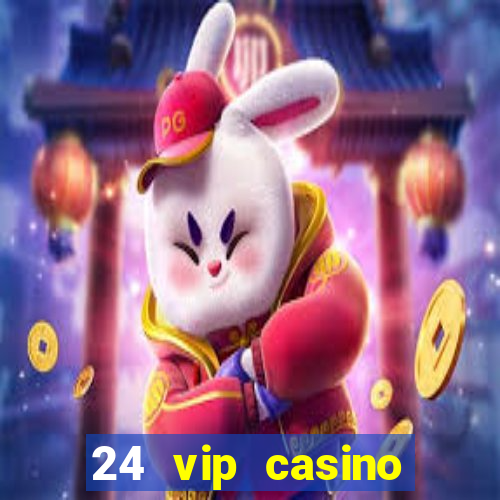 24 vip casino bonus codes