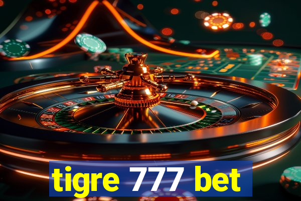 tigre 777 bet