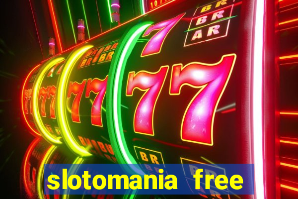 slotomania free slot machines