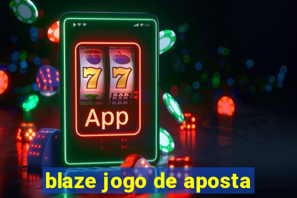 blaze jogo de aposta