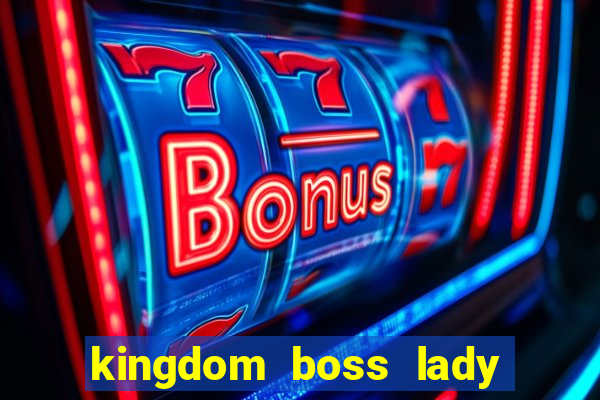 kingdom boss lady network tv