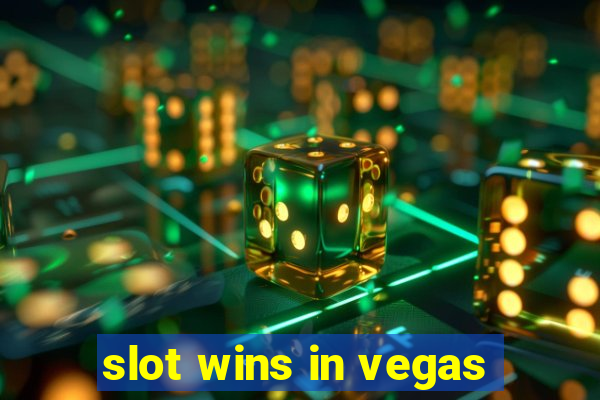 slot wins in vegas