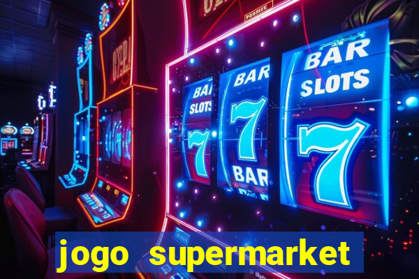 jogo supermarket spree demo