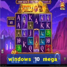 windows 10 mega lite download