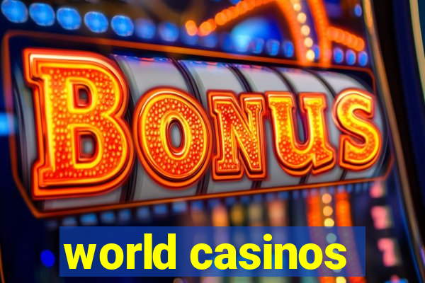 world casinos