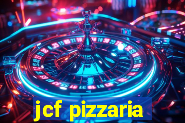 jcf pizzaria