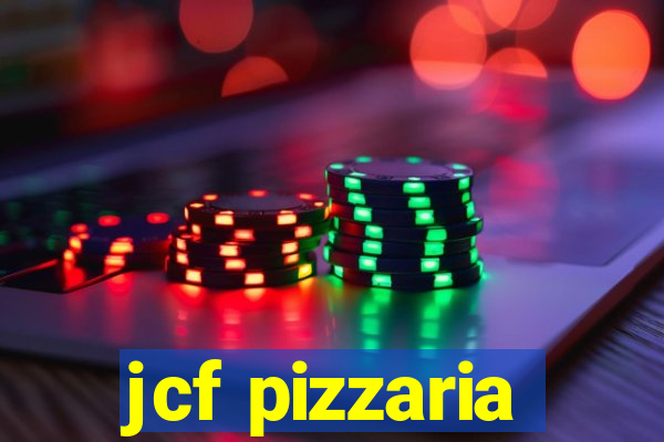 jcf pizzaria