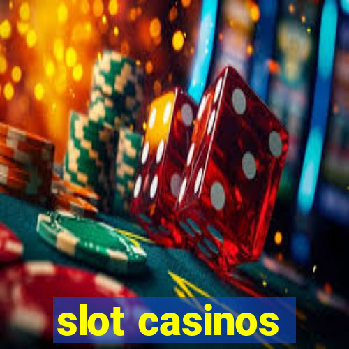 slot casinos