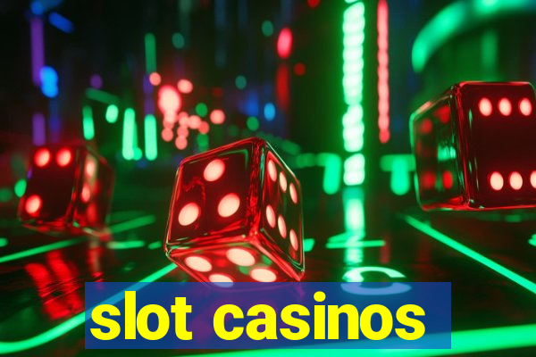 slot casinos