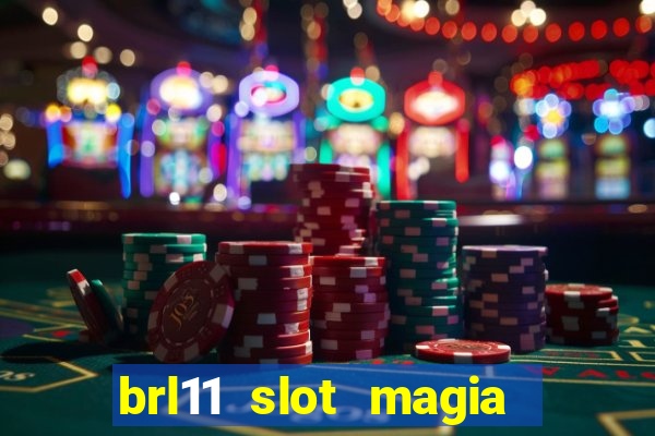 brl11 slot magia paga mesmo