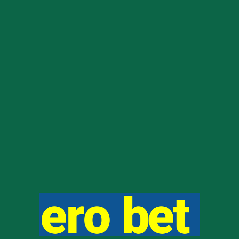 ero bet