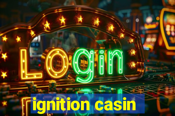 ignition casin