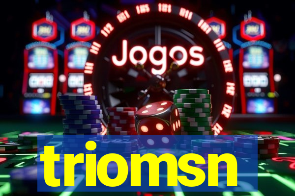 triomsn