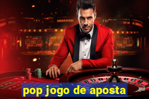 pop jogo de aposta