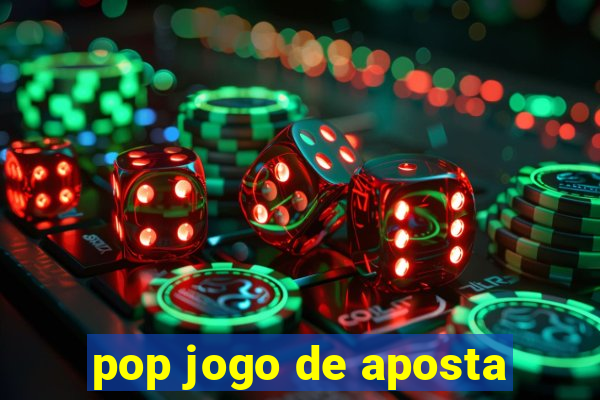 pop jogo de aposta