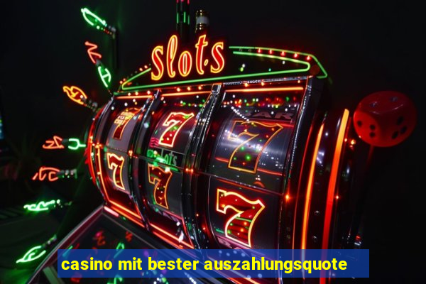 casino mit bester auszahlungsquote