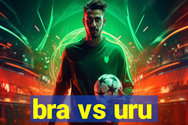 bra vs uru