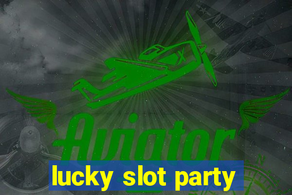 lucky slot party