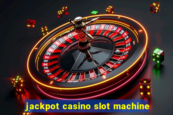 jackpot casino slot machine