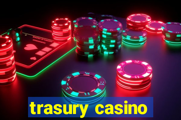 trasury casino