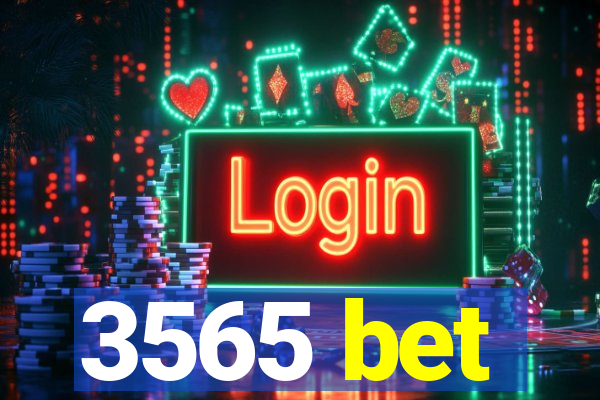 3565 bet