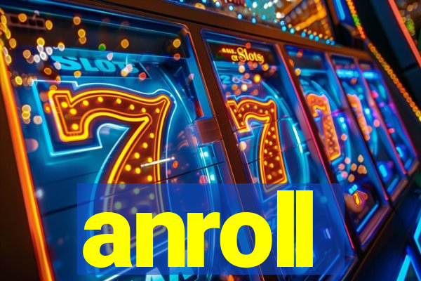 anroll