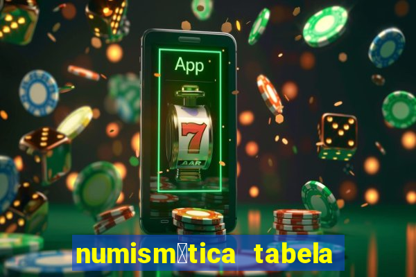 numism谩tica tabela de pre莽os