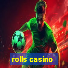 rolls casino