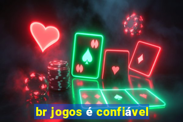 br jogos é confiável