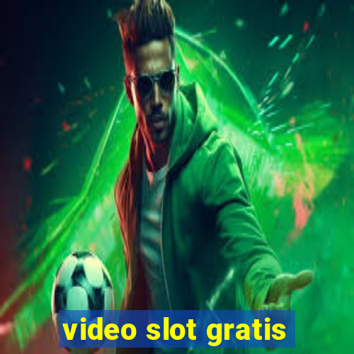 video slot gratis