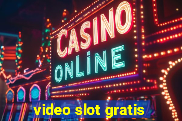 video slot gratis