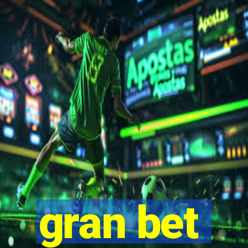 gran bet