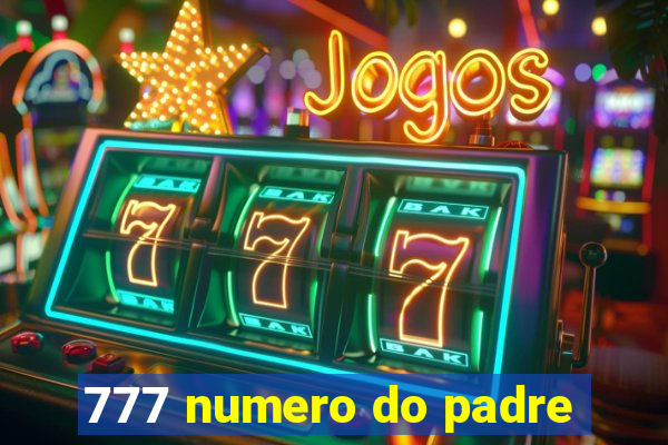 777 numero do padre