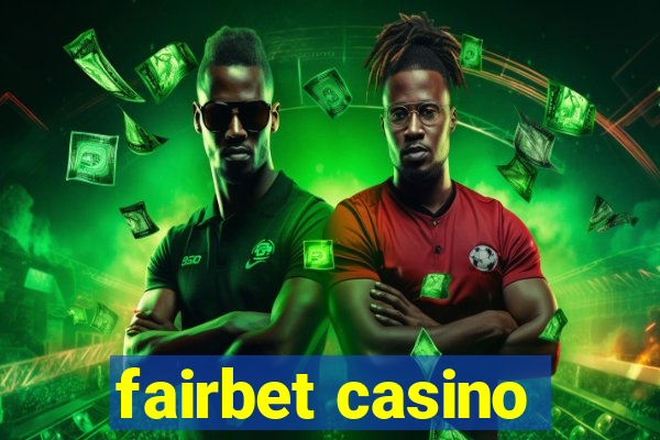 fairbet casino