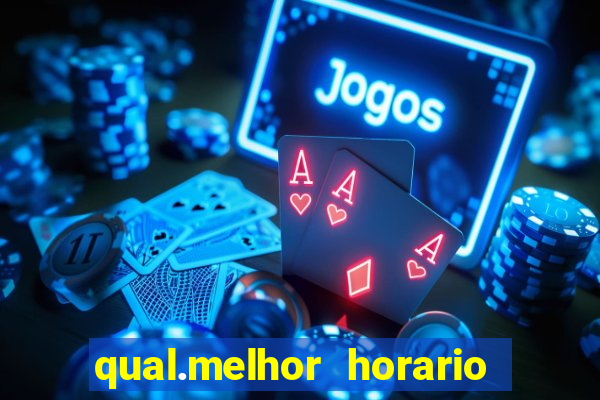 qual.melhor horario para jogar tiger