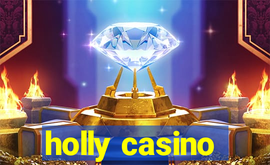 holly casino