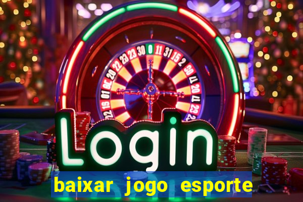 baixar jogo esporte da sorte