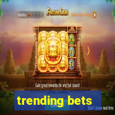 trending bets