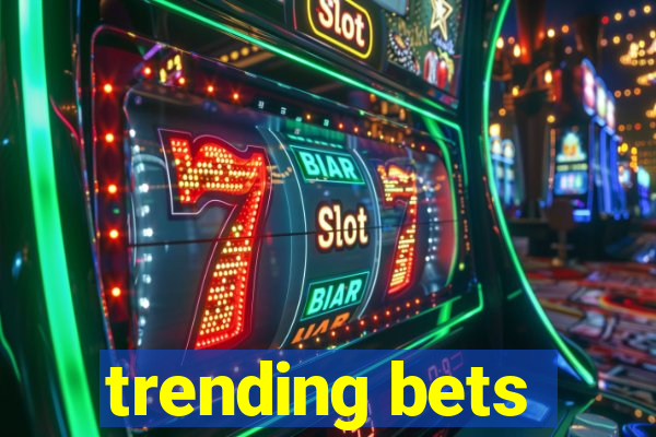 trending bets