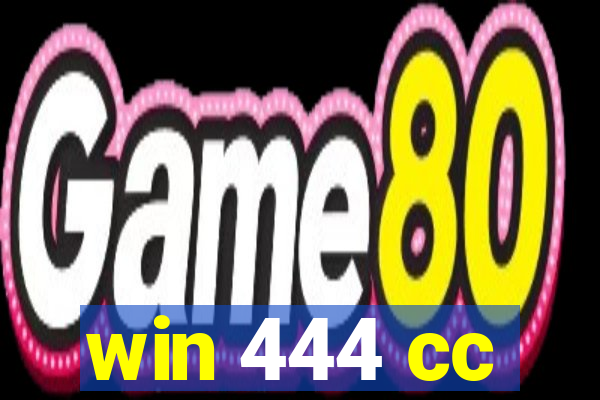 win 444 cc