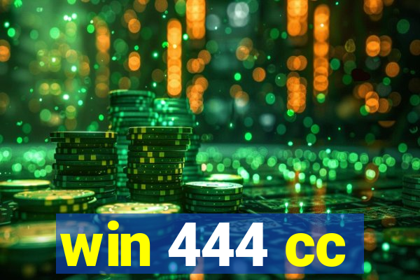 win 444 cc